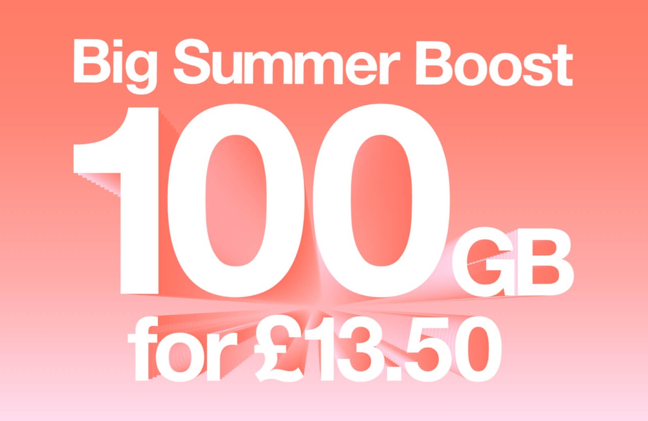 Big Summer Boost. 100GB for £13.50