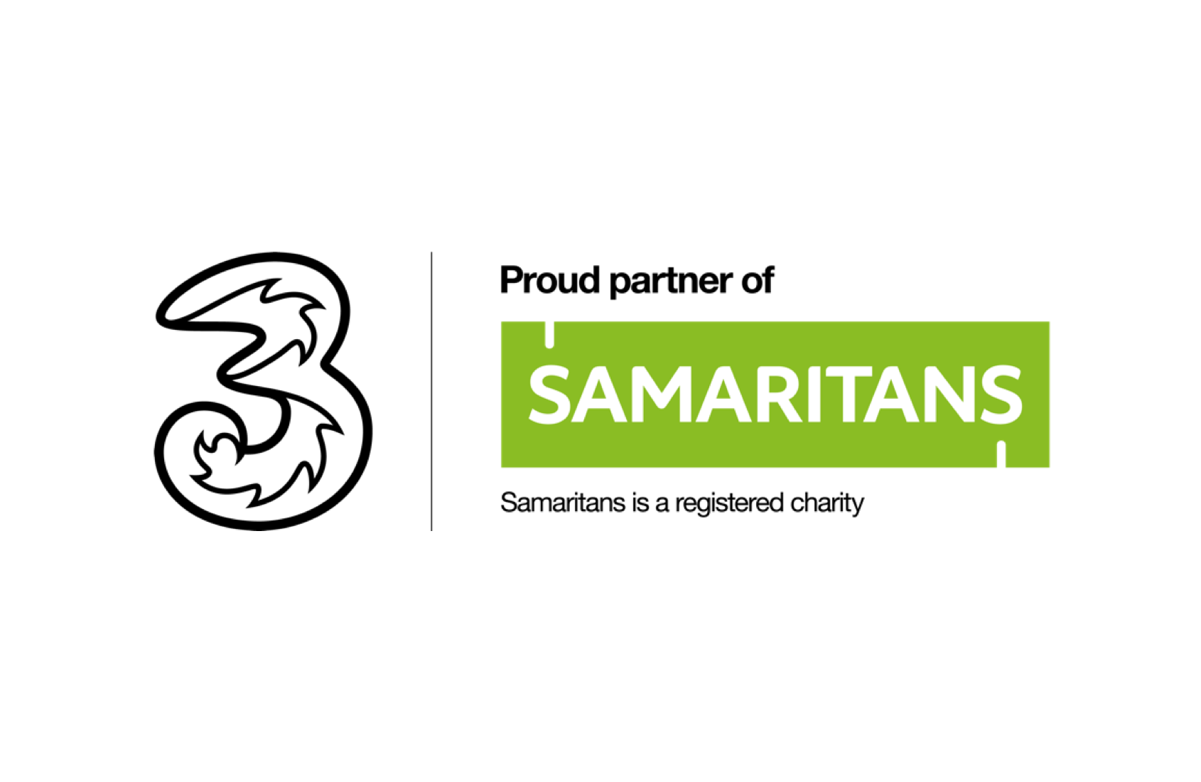 Three. Proud partner of Samaritans. Samaritans is a registered charity